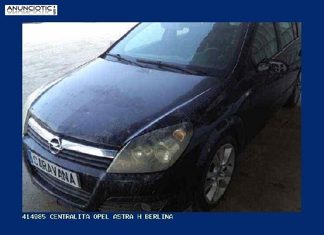 414985 centralita opel astra h berlina