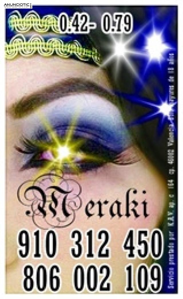 Meraki Especialistas en Tarot y Videncia  910 312 450 -5  15  min.,7  20 