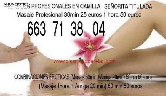 MASAJES PROFESIONALES EN CAMILLA 50MIN 60E Y 90 MIN 90E RELA 50 MINUTOS 60 EUROS MASAJES P