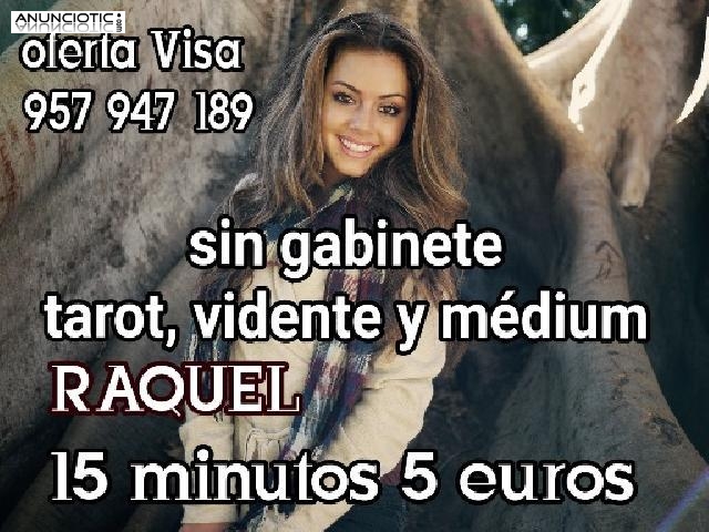 RAQUEL SIN GABINETE TAROT Y VIDENTE  15 MINUTOS 5