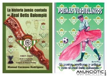 LA HISTORIA JAMÁS CONTADA DEL REAL BETIS BALOMPIÉ Y POEMAS VERDIBLANCOS