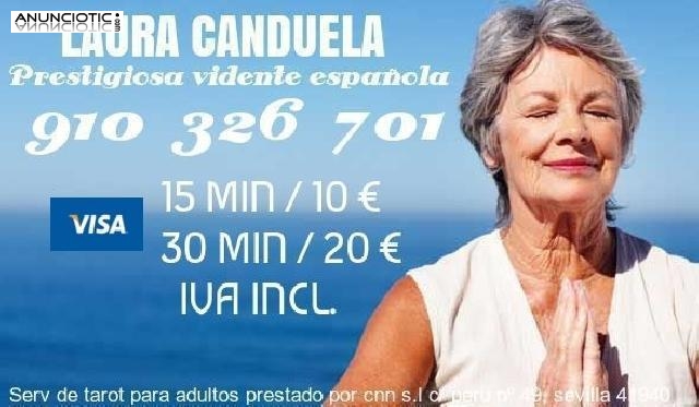 LAURA CANDUELA 910 326 701 ************ VIDENCIA DE VERDAD 