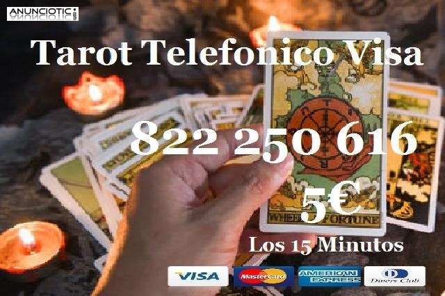 Tarot Visa/822 250 616 Tarotistas/5  los 15 Min