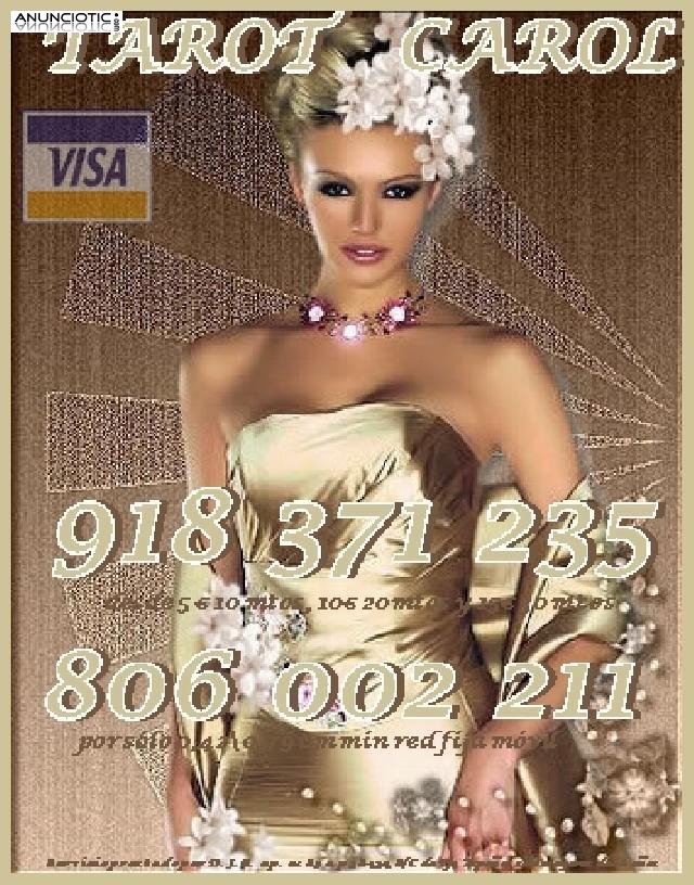 Tarot barato Carol 5 15min 918 371 235. Tarot barato 806 002 211 por sólo 