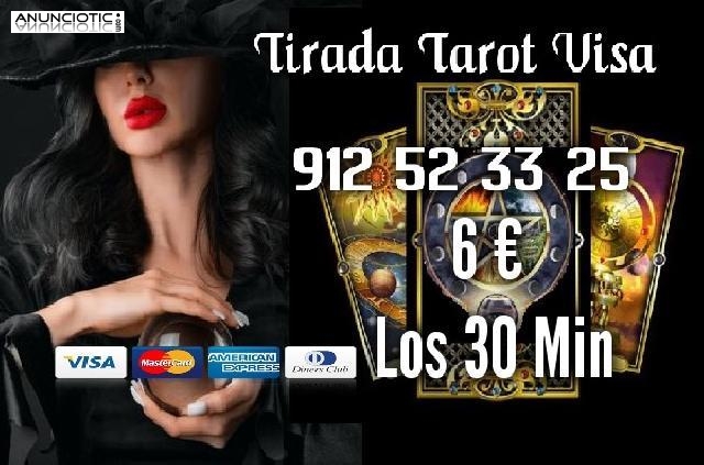 Tarot Visa 6  los 30 Min/ 912 52 33 25 Tarot