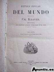 LIBROS ANTIGUOS. HISTORIA POPULAR DEL MUNDO DE CH. KRAVËR. ENCICLOPEDIA COMPLETA.AÑO 1877.