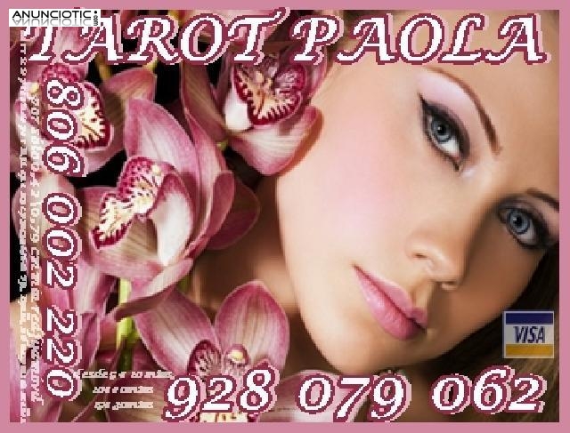  Tarot económico Paola Visa 928 079 062  desde 5 15 mtos, las 24 horas a t