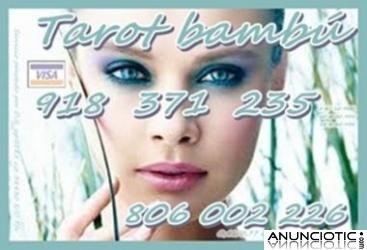 Tarot 806 002 226 Bambu. por sólo 0,41 ctm mto. Oferta Visa 5 10 mto al 918 371 235.